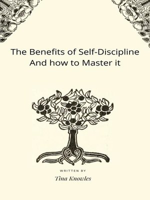 cover image of The Benefits of Self-Discipline and how to Master it